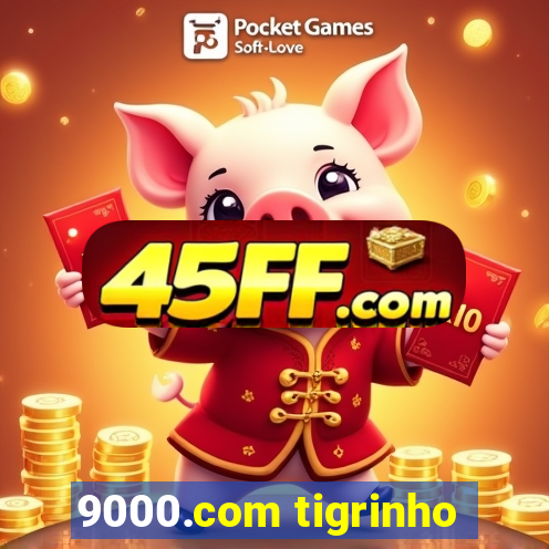 9000.com tigrinho